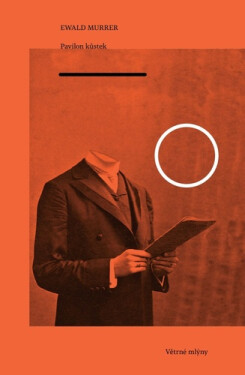 Pavilon kůstek - Ewald Murrer