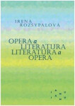 Opera literatura literatura Opera Irena Rozsypalová