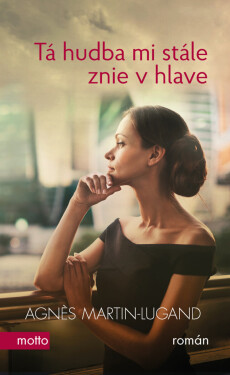 Tá hudba mi stále znie v hlave - Agnes Martin-Lugand