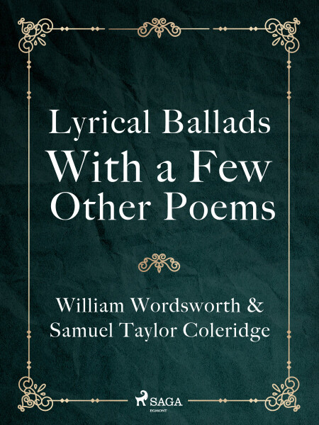Lyrical Ballads, With a Few Other Poems - William Wordsworth, Samuel Taylor Coleridge