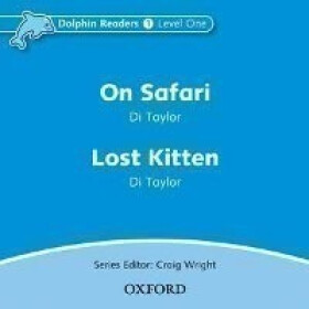 Dolphin Readers 1 On Safari / Lost Kitten Audio CD - Di Taylor
