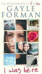 I Was Here - Gayle Forman