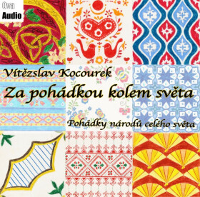 Za pohádkou kolem světa - Vítězslav Kocourek - audiokniha