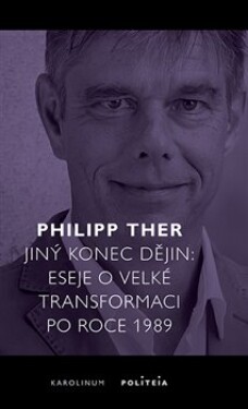Jiný konec dějin - Philipp Ther