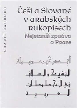 Češi Slované arabských rukopisech Charif Bahbouh
