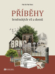 Příběhy brněnských vil a domů - Martin Martinec