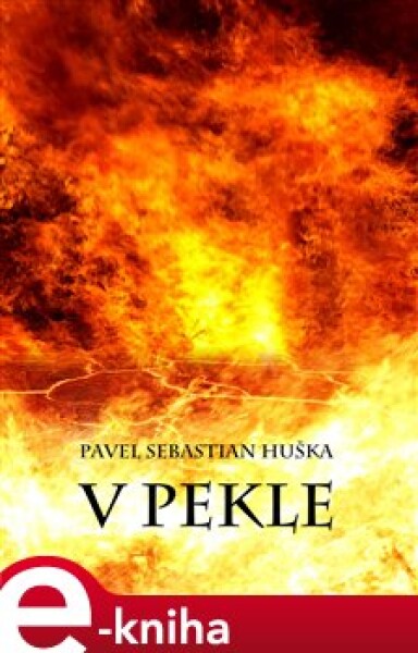 V Pekle - Pavel Sebastian Huška e-kniha
