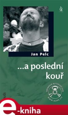 Poslední kouř Jan Pelc