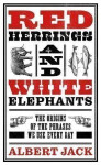 Red Herrings And White Elephants - Albert Jack