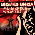 Michael´s Uncle Return of Dark Psychedelia CD