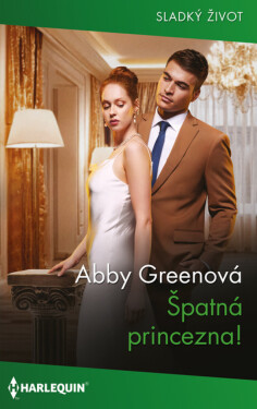 Špatná princezna! - Abby Greenová
