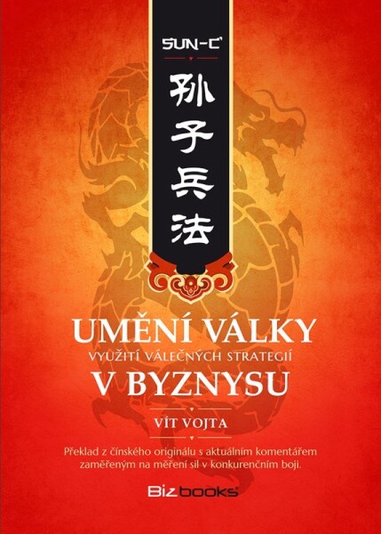 Umění války - Využití válečných strategií v byznysu, 1. vydání - Sun-c'