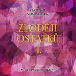 Zloději ostatků Vlastimil Vondruška