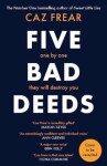 Five Bad Deeds: One by One they will destroy you Caz Frear