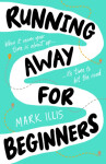 Running Away for Beginners Mark Illis