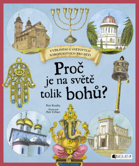 Proč je na světě tolik bohů? - Petr Kostka