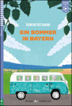 Junge ELi Lektüren Niveau 2 (daf A2): Ein Sommer in Bayern + Downloadable Multimedia - Gotzmann, Gudrun