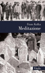 Meditazione (ITA) - Franz Kafka