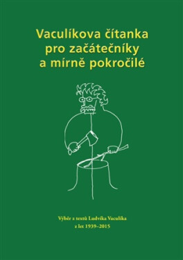 Vaculíkova čítanka pro začátečníky a mírně pokročilé - Ludvík Vaculík