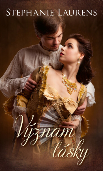 Význam lásky - Stephanie Laurensová