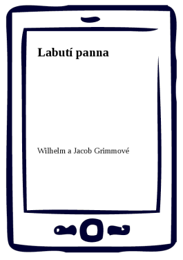 Labutí panna - Wilhelm a Jacob Grimmové