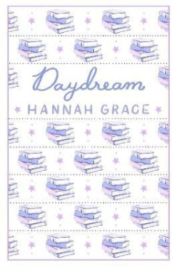 Daydream: Deluxe Edition Hardcover - Hannah Grace