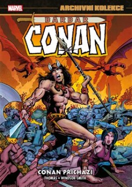 Archivní kolekce Barbar Conan Conan přichází Roy Thomas
