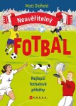 Neuvěřitelný fotbal Nejlepší fotbalové příběhy Matt Oldfield