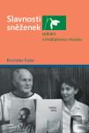 Slavnosti sněženek setkání s Hrabalovou múzou - Bronislav Kuba