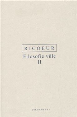 Filosofie vůle II. Paul Ricoeur