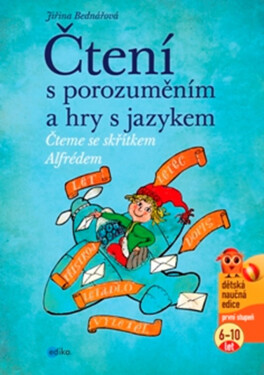Čtení s porozuměním a hry s jazykem - Jiřina Bednářová