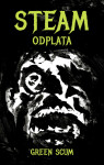 Steam: Odplata - Green Scum