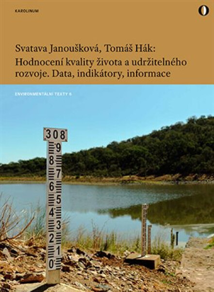 Hodnocení kvality života a udržitelného rozvoje - Data, indikátory, informace - Svatava Janoušková
