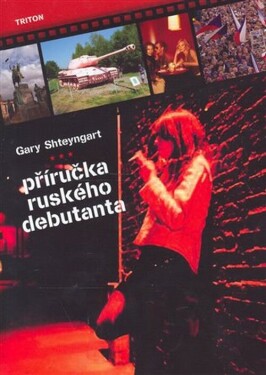 Příručka ruského debutanta Gary Shteyngart