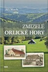 Zmizelé Orlické hory Jiří Mach