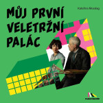 Můj první Veletržní palác - Kateřina Mesdag