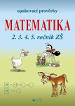 Opakovací prověrky Matematika 2.3.4.5. ročník ZŠ