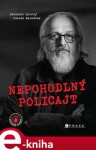 Nepohodlný policajt Jaroslav Spurný