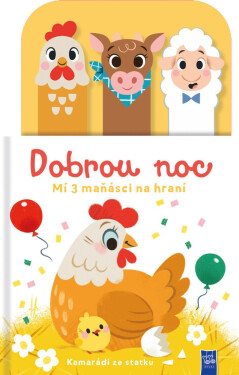 Dobrou noc Kamarádi ze statku - Mí 3 maňásci na hraní