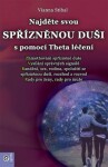 Najděte svou spřízněnou duši s pomocí Theta léčení - Vianna Stibal