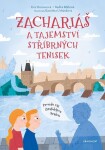 Zachariáš tajemství stříbrných tenisek Radka Bláhová,