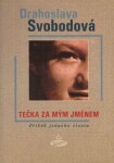 Tečka za mým jménem - Příběh jednoho života - Drahoslava Svobodová