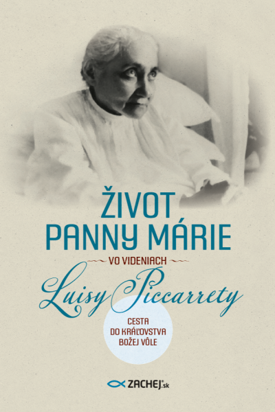 Život Panny Márie vo videniach Luisy Piccarrety - Luisa Piccarreta