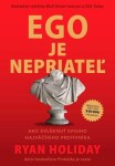 Ego je nepriateľ - Ryan Holiday