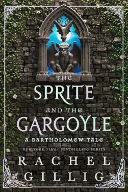 Sprite and the Gargoyle - Rachel Gillig