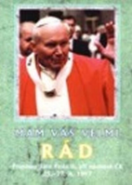 Mám vás velmi rád - Pavel II. Jan