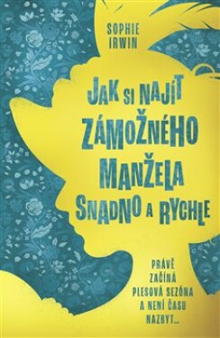 Jak si najít zámožného manžela snadno rychle