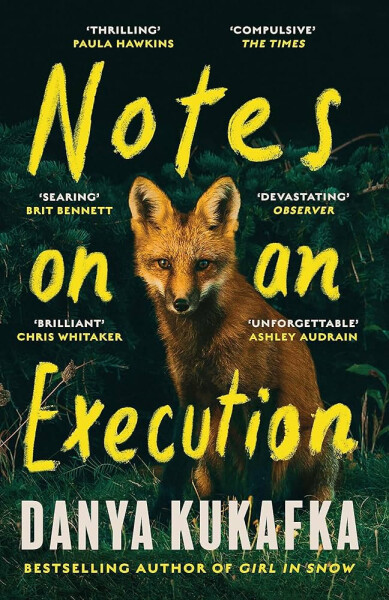Notes on an Execution, 1. vydání - Danya Kukafka