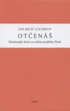 Otčenáš Jan Milíč Lochman