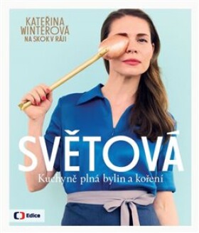 Světová kuchyně plná bylin koření Kateřina Winterová